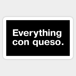 Everything con queso. Sticker